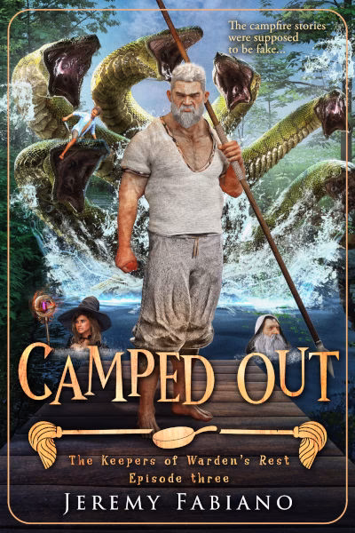 Camped Out - The Keepers of Warden's Rest Episode 3 - Jeremy Fabiano Book cover of Camped Out by Jeremy Fabiano, episode three of The Keepers of Warden’s Rest series. The artwork features an older warrior standing on a wooden bridge with a spear, surrounded by massive, menacing hydra-like serpents emerging from a raging river. In the background, two young companions in wizard hats watch nervously from the shore. The tagline reads, “The campfire stories were supposed to be fake.”