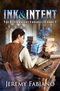 Book cover of Ink and Intent by Jeremy Fabiano, book one of The Glyphwright Chronicles series. A young man sits with his back to the viewer at a wooden desk, writing on a scroll by candlelight, surrounded by stacked books. Blue magical smoke rises from one of the books, and a dagger rests on the desk beside him, set in a warm, stone-walled chamber.