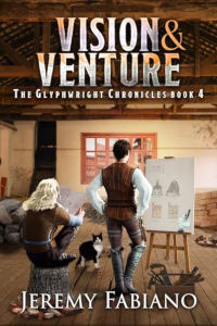 Book cover of Vision and Venture by Jeremy Fabiano, book four of The Glyphwright Chronicles series. Two figures stand inside a rustic workshop space: one looks up at an easel displaying architectural blueprints, while the other sits on the floor reviewing documents beside a black-and-white cat. Scattered building materials and tools fill the background.